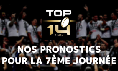 Top 14 - Nos pronostics pour la 7ème journée