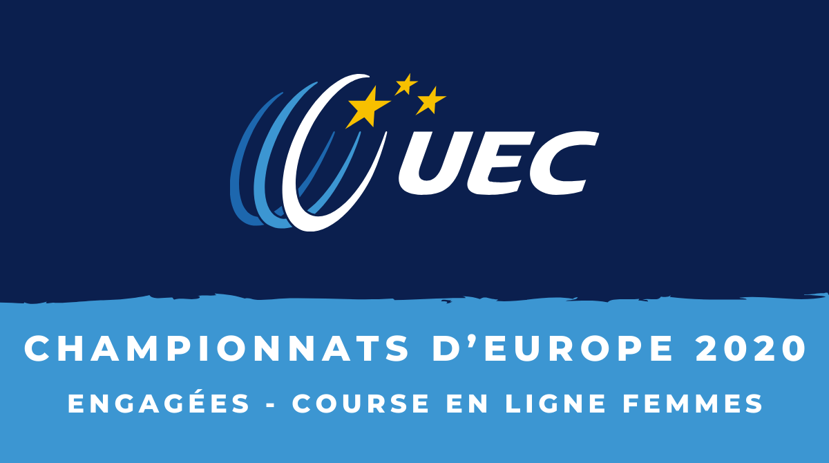 Championnats d'Europe 2020 - Course en ligne femmes : la liste des engagées