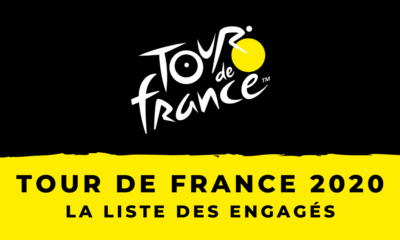 Tour de France 2020 : la liste des engagés