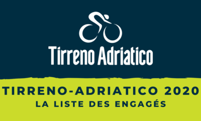Tirreno-Adriatico 2020 - La liste des engagés