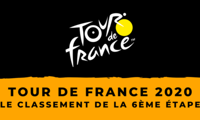 Tour de France 2020 : le classement de la 6ème étape