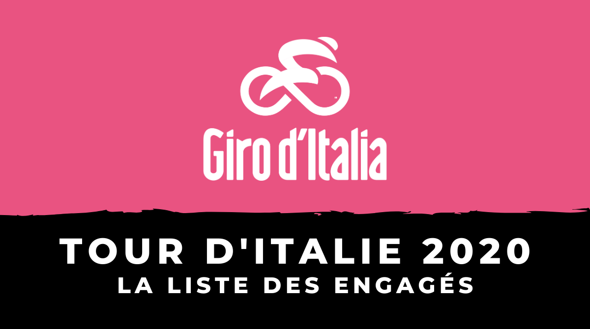 Tour d'Italie 2020 : la liste des engagés