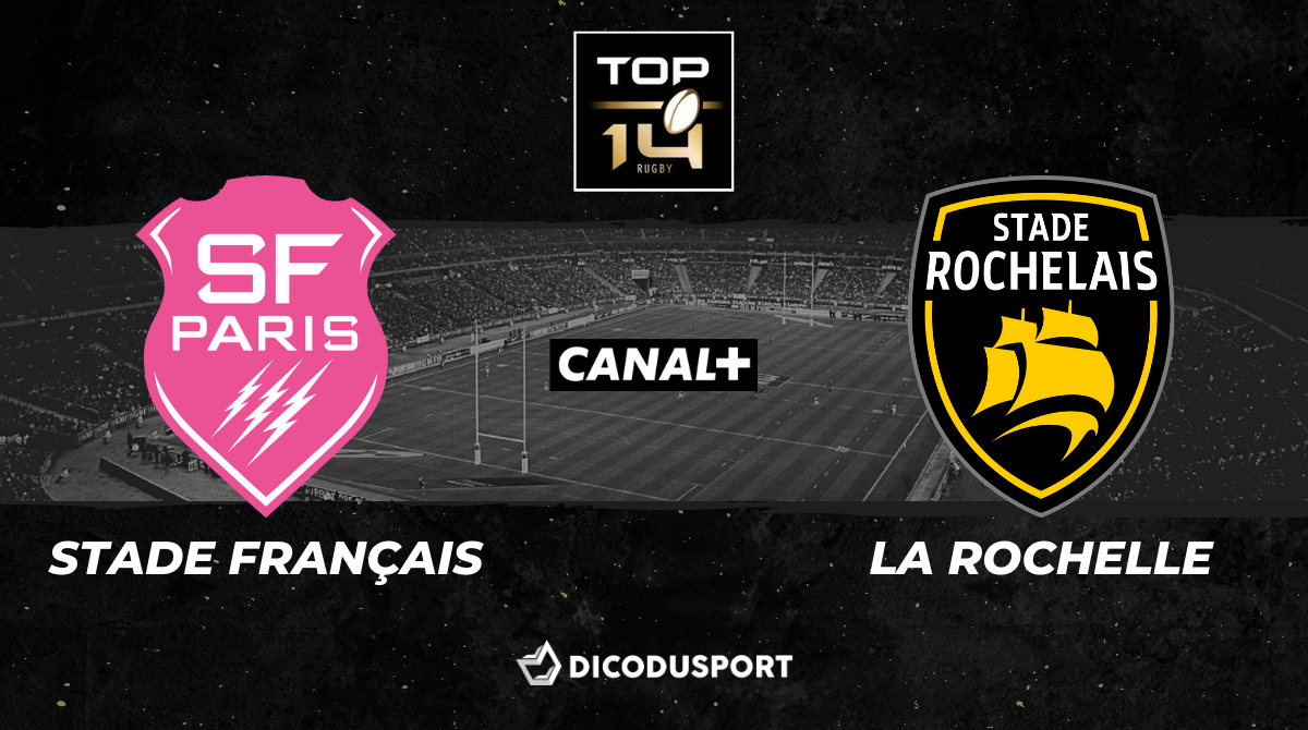 Top 14 - Notre pronostic pour Stade Français - La Rochelle