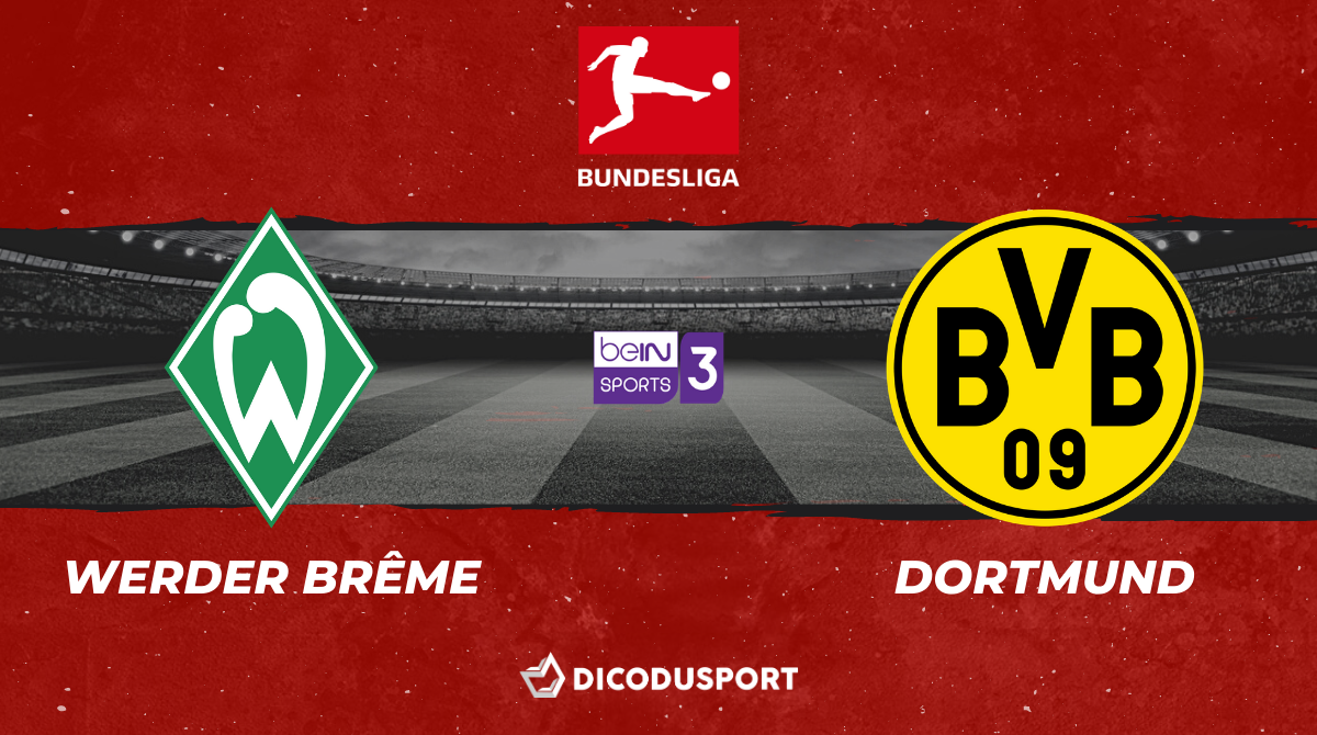 Football - Bundesliga notre pronostic pour Werder Brême - Borussia Dortmund