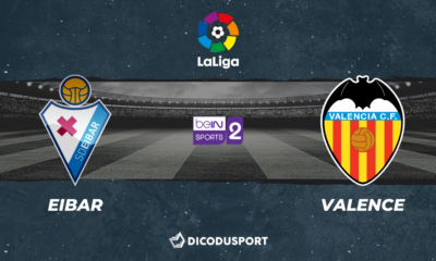 Football - Liga notre pronostic pour Eibar - Valence