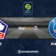 Football - Ligue 1 notre pronostic pour Lille - Paris SG