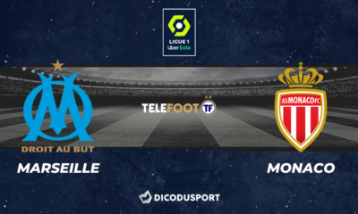 Football - Ligue 1 notre pronostic pour Marseille - Monaco
