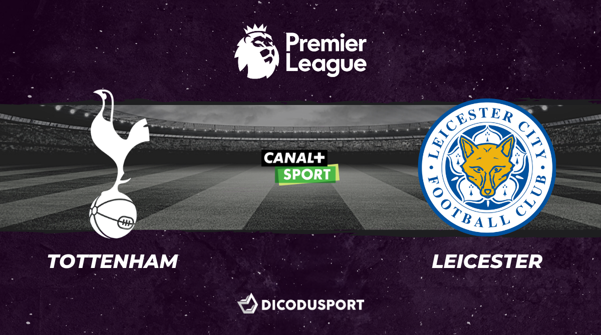 Football - Premier League notre pronostic pour Tottenham - Leicester
