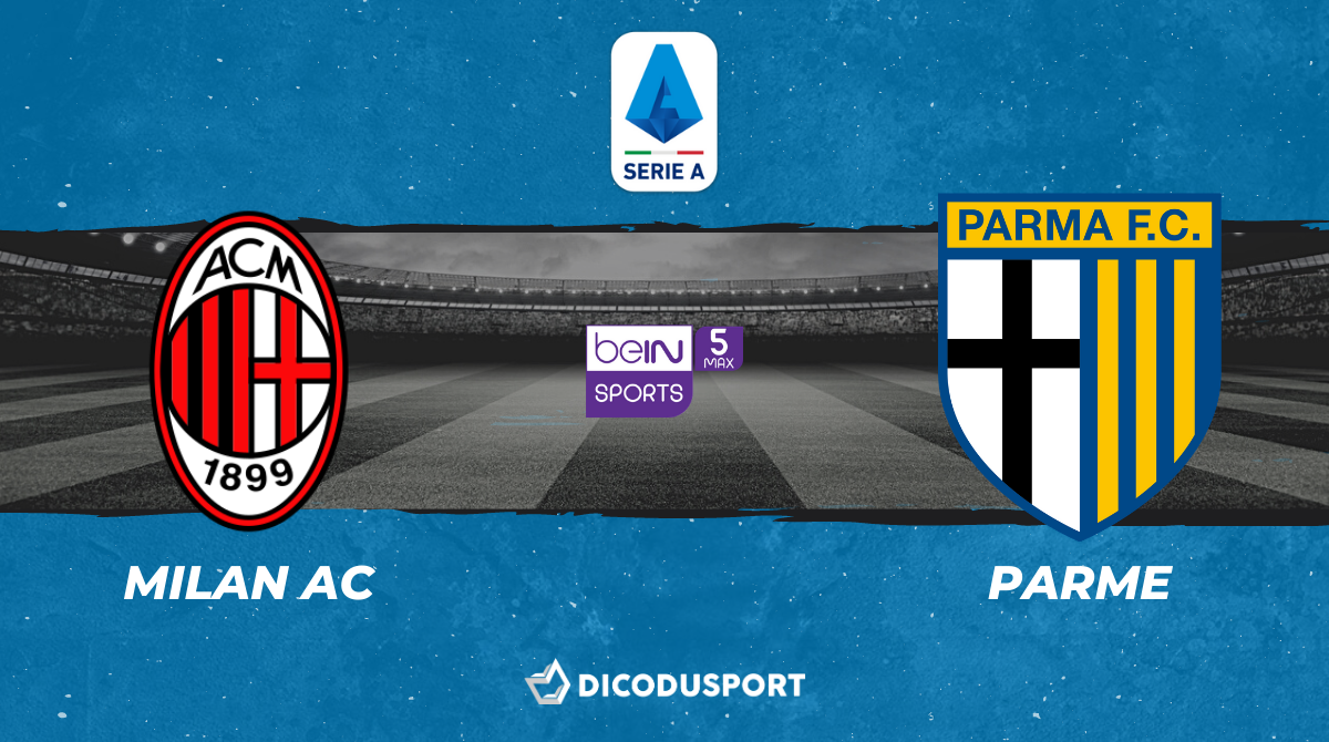 Football - Serie A notre pronostic pour Milan AC - Parme