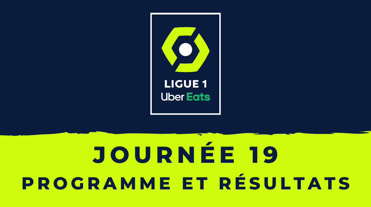 Calendrier Ligue 1 2020-2021 - 19ème journée Programme et résultats