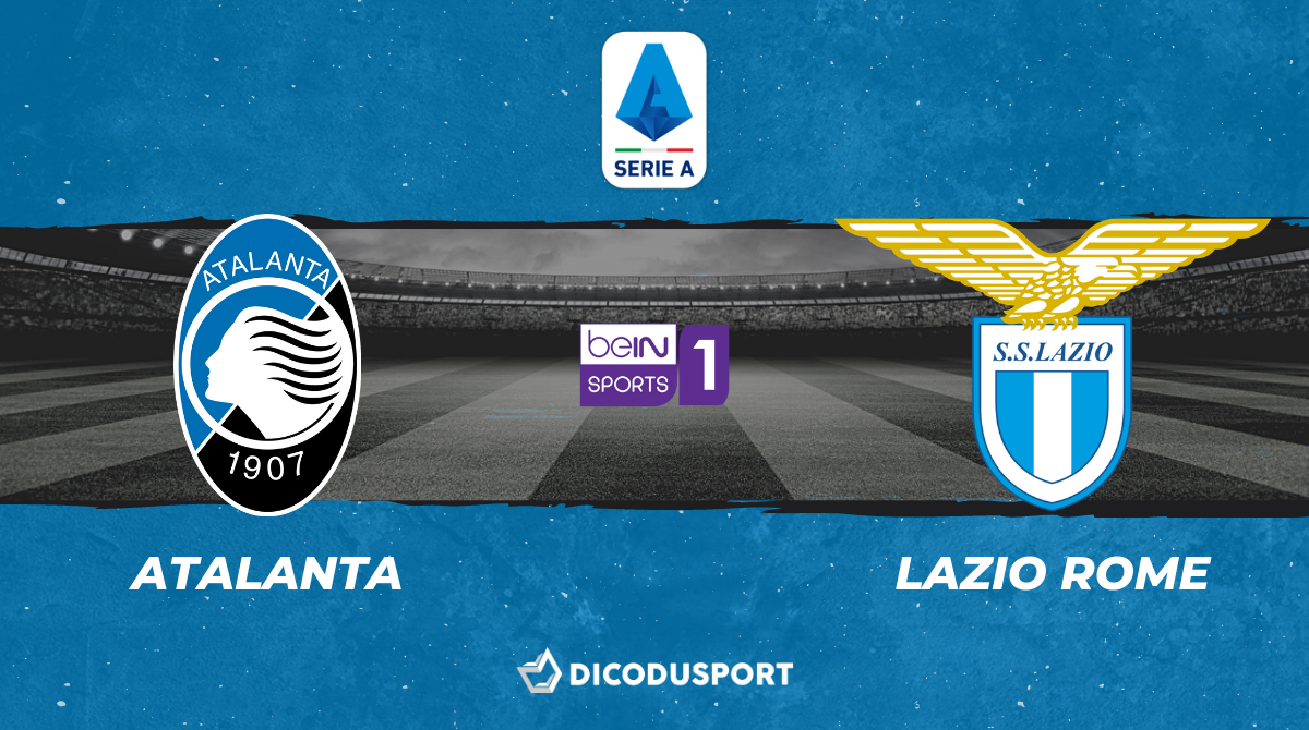 Football - Serie A notre pronostic pour Atalanta Bergame - Lazio Rome