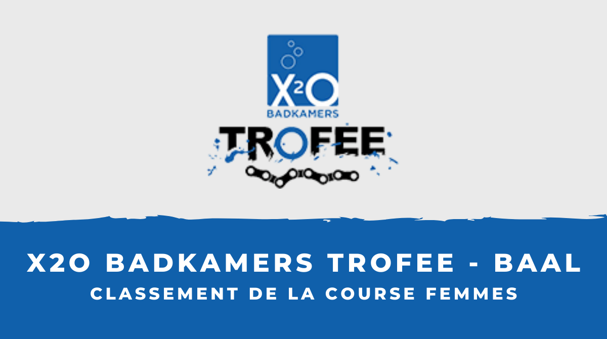 X2O Trofee Baal - Grand Prix Sven Nys 2021 _ le classement de la course femmes
