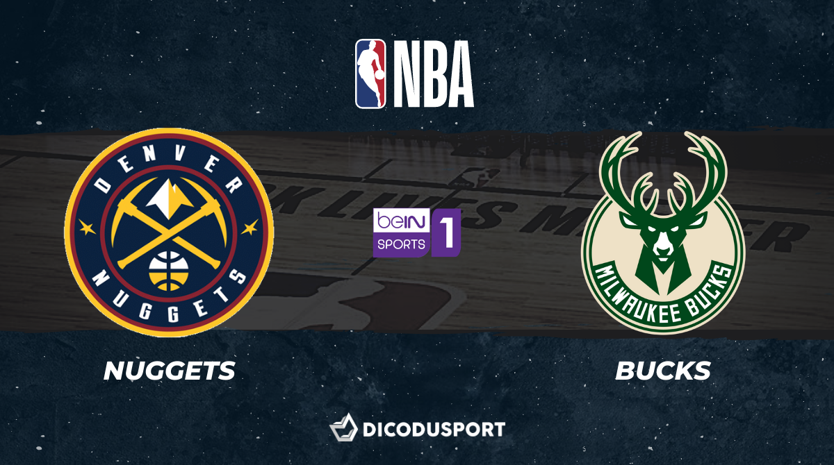 NBA notre pronostic pour Denver Nuggets - Milwaukee Bucks