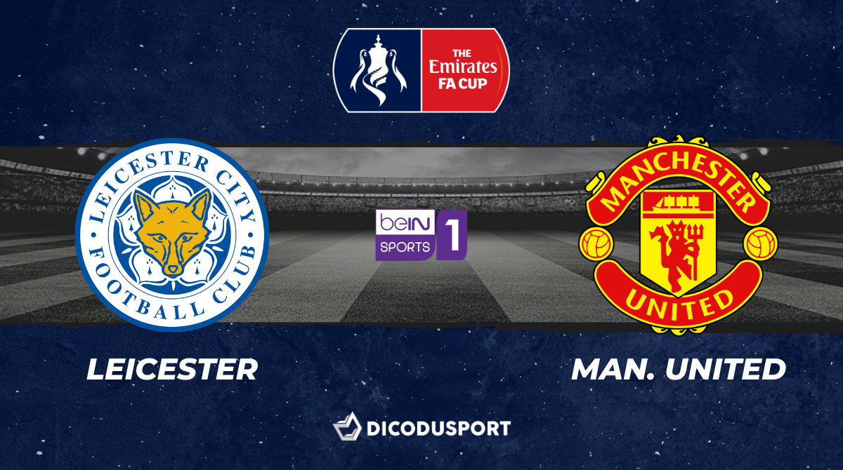 Football – FA Cup notre pronostic pour Leicester - Manchester United