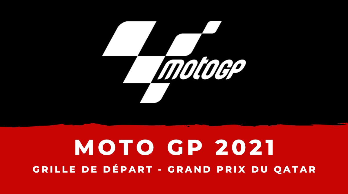 MotoGP - Grand Prix du Qatar : la grille de départ