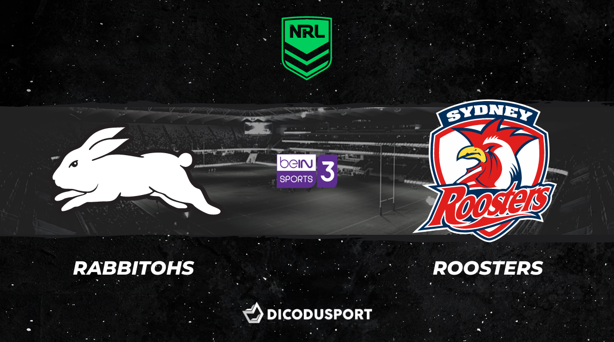 NRL 2021 notre pronostic pour South Sydney Rabbitohs - Sydney Roosters
