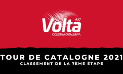 Tour de Catalogne 2021 : le classement de la 7ème et dernière étape