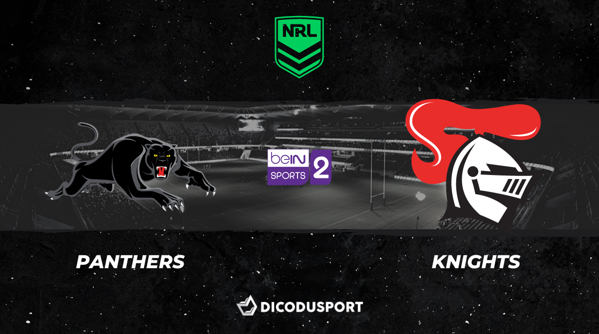 NRL 2021 notre pronostic pour Penrith Panthers - Newcastle Knights