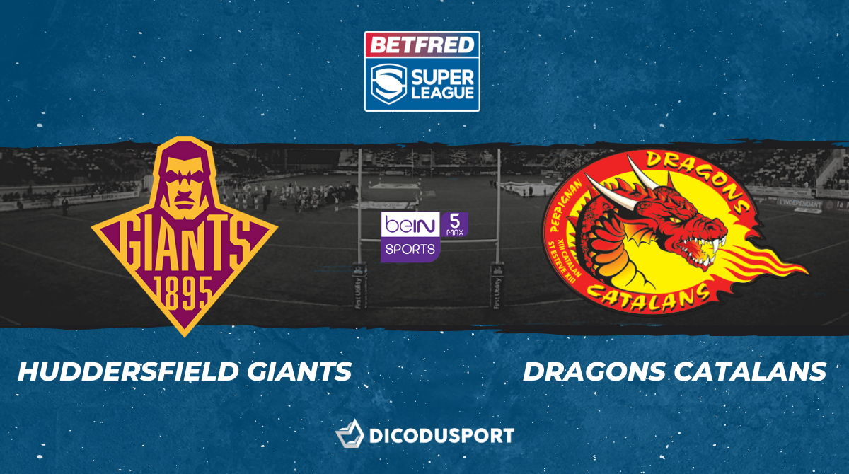 Super League 2021 notre pronostic pour Huddersfield Giants - Dragons Catalans