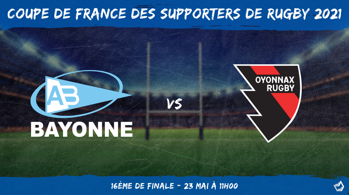 Coupe de France des supporters de rugby 2021 - 16ème de finale Aviron Bayonnais – Oyonnax Rugby