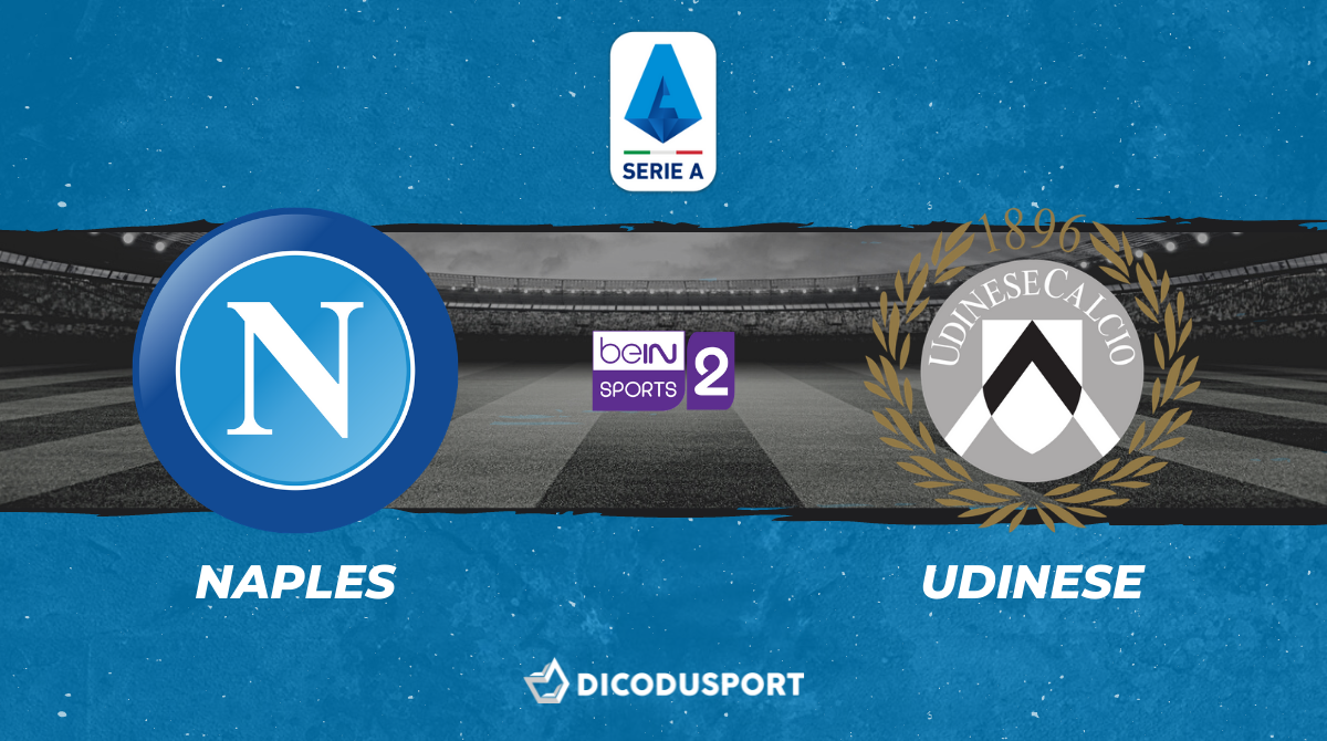 Pronostic Naples - Udinese, 36ème journée de Serie A