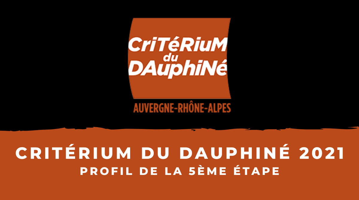 Critérium du Dauphiné 2021 - Le profil de la 5ème étape