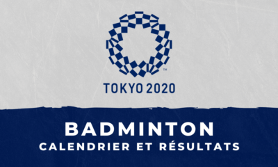 Badminton - Jeux Olympiques de Tokyo : calendrier et résultats