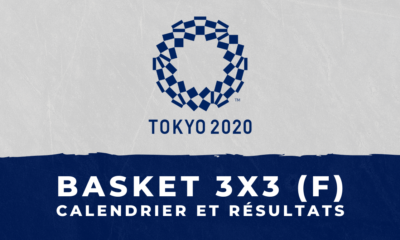 Basket 3X3 féminin - Jeux Olympiques de Tokyo calendrier et résultats