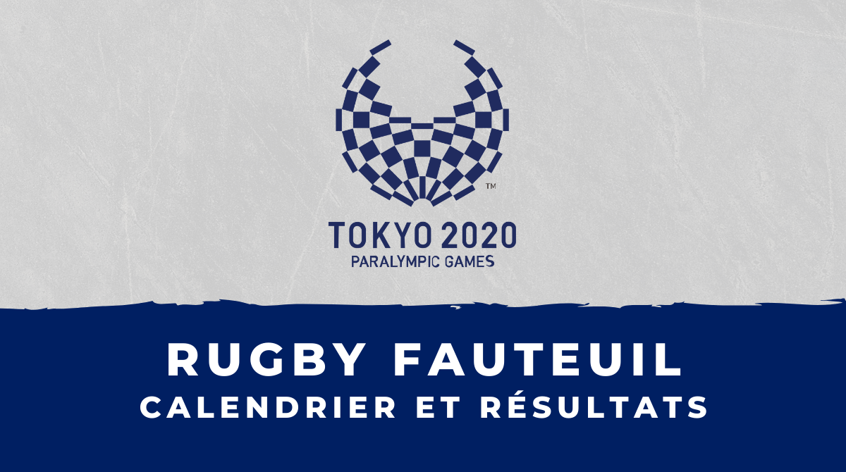 Rugby fauteuil - Jeux Olympiques de Tokyo calendrier et résultats