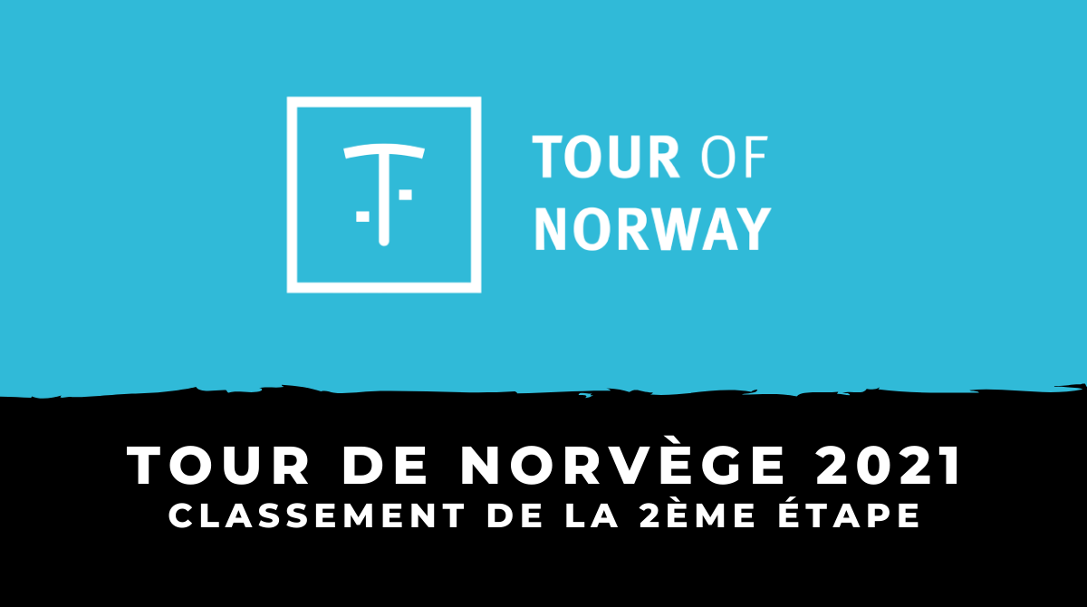 Tour de Norvège 2021 : le classement de la 2ème étape