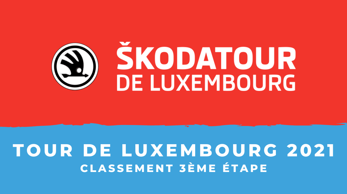 Tour de Luxembourg 2021 : le classement de la 3ème étape