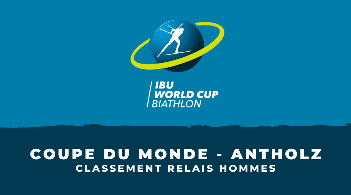 Biathlon Antholz - Classement du relais hommes