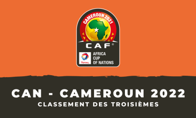 CAN 2022 Le classement des troisièmes