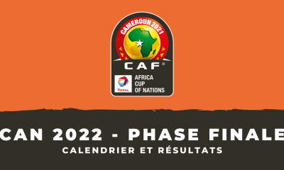 CAN 2022 Phase finale le tableau complet