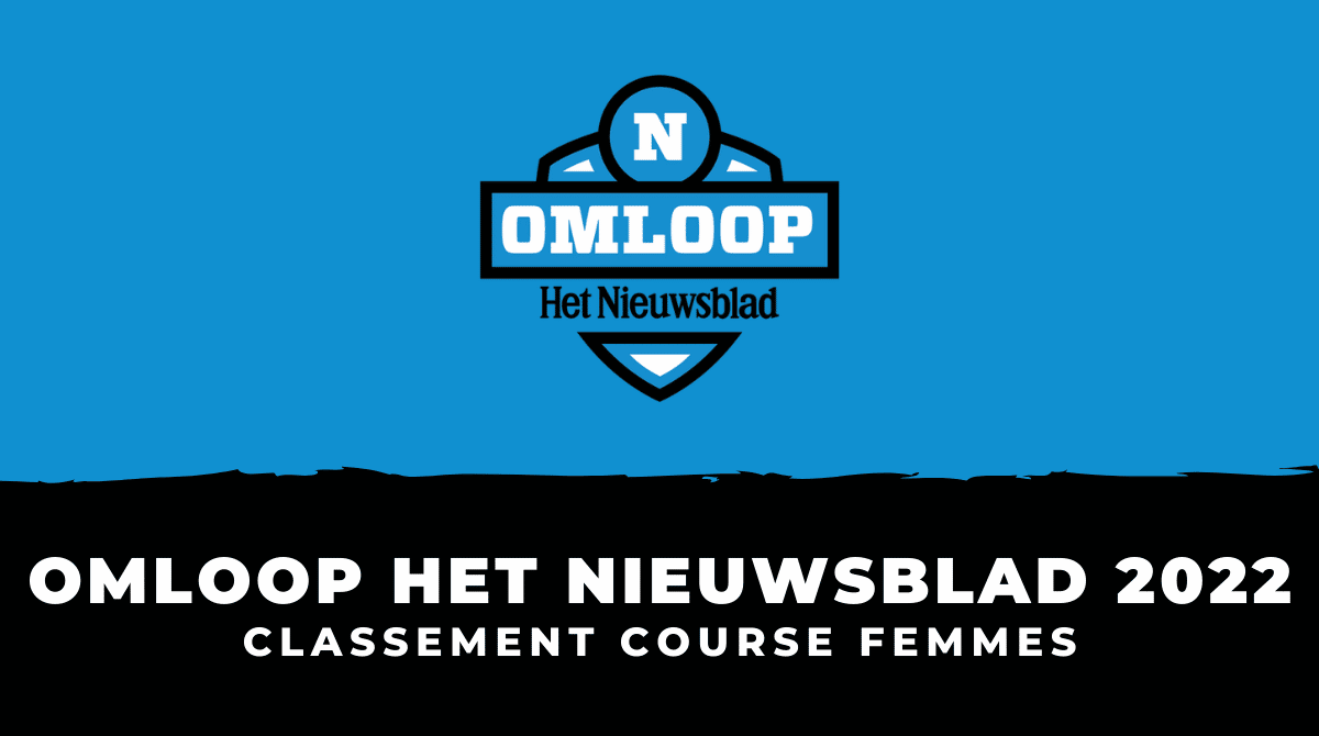 Omloop Het Nieuwsblad 2022 Classement course femmes