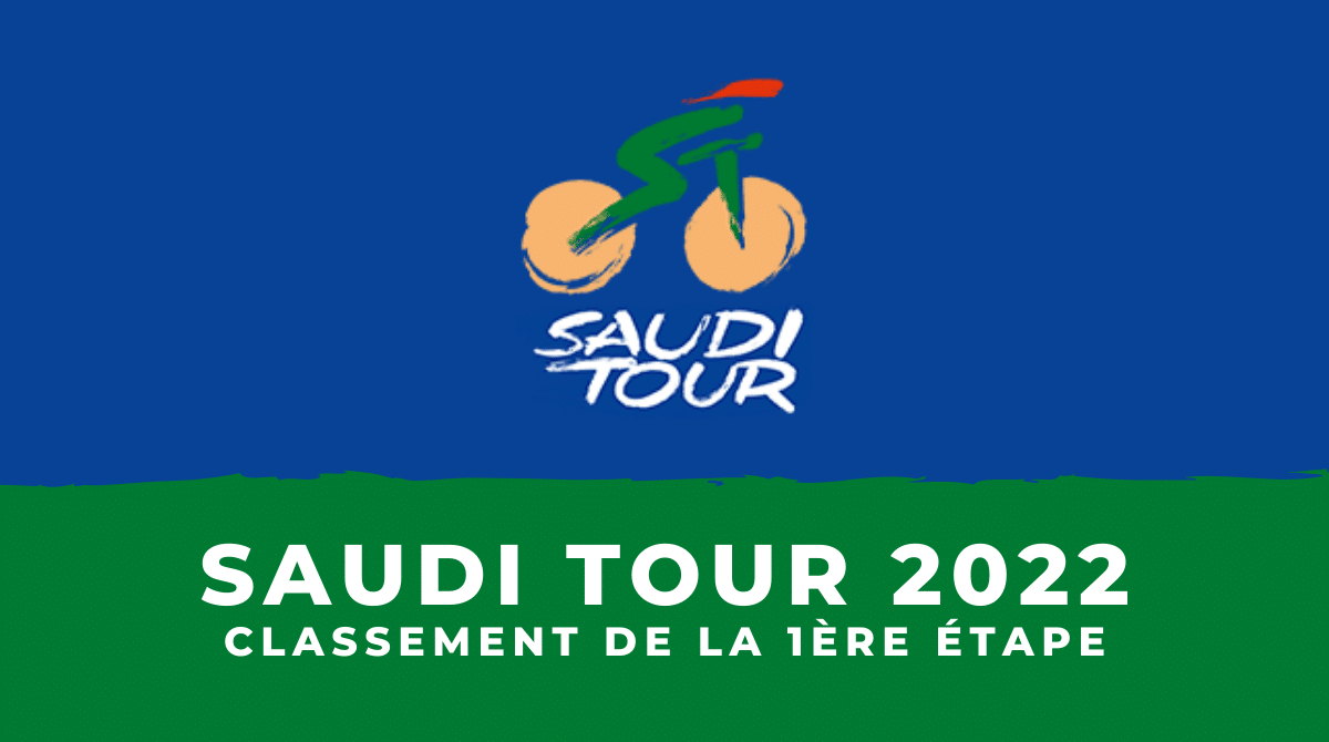 Saudi Tour 2022 - Classement de la 1ère étape