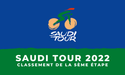 Saudi Tour 2022 Classement de la 5ème étape