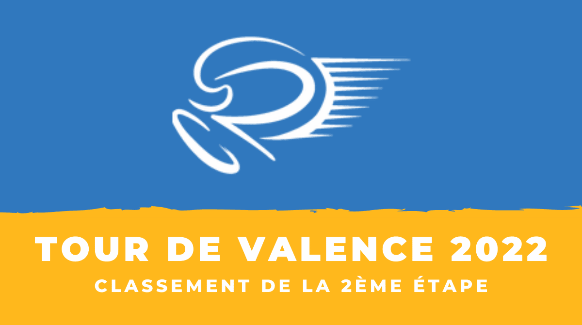 Tour de Valence 2022 - Classement de la 2ème étape