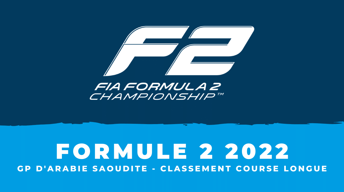 F2 Arabie Saoudite 2022 Classement course longue