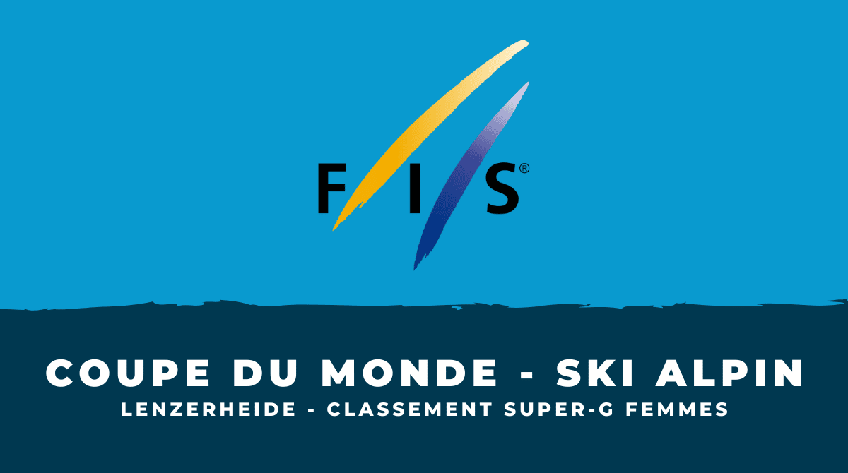 Super-G femmes Lenzerheide Le classement
