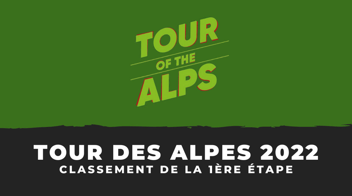 Tour des Alpes 2022 - Classement 1ère étape