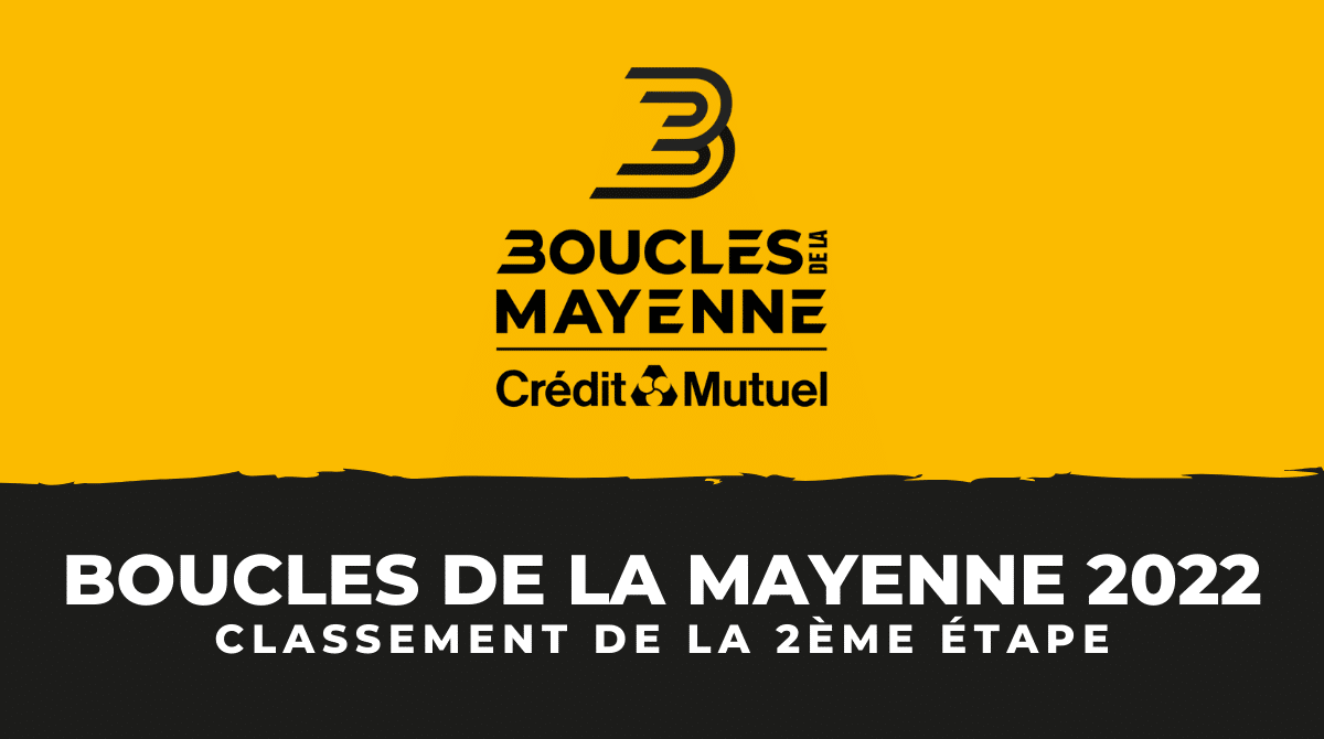 Boucles de la Mayenne 2022 - Classement 2ème étape
