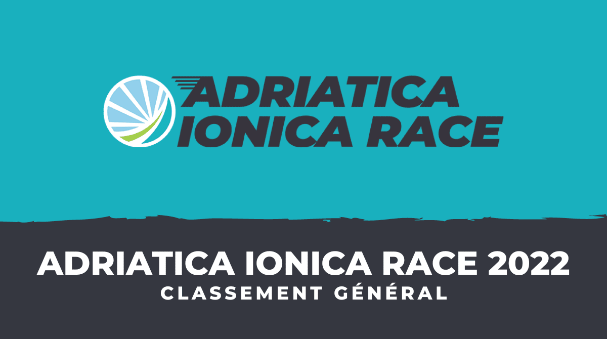 Adriatica Ionica Race 2022 - Classement général