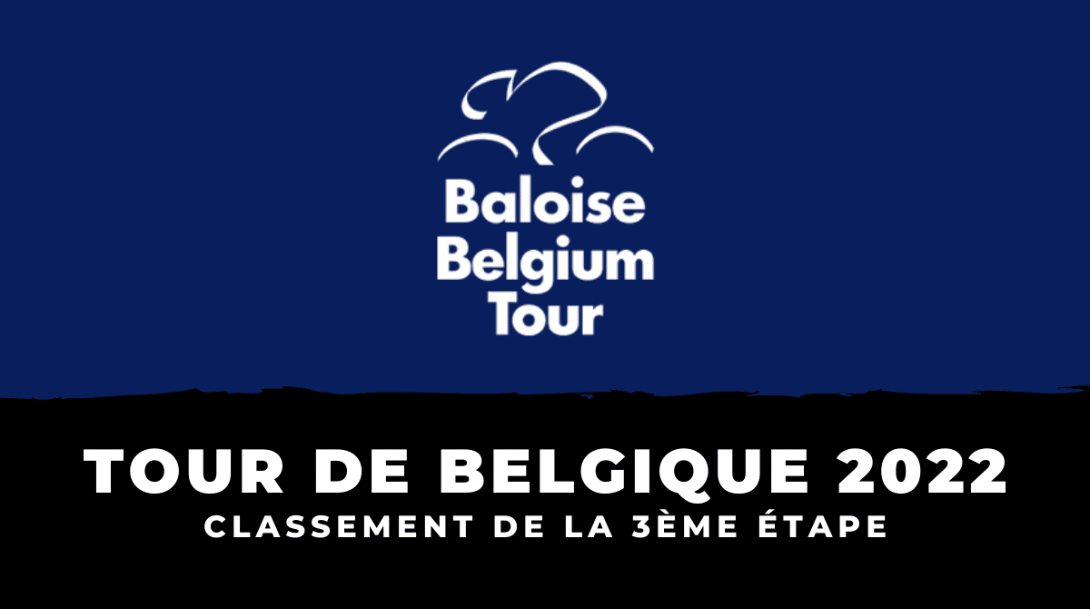 Tour de Belgique 2022 - Classement 3ème étape