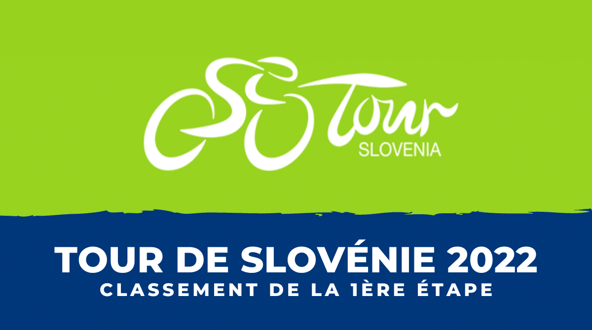 Tour de Slovénie 2022 – Classement 1ère étape
