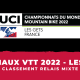 Mondiaux VTT 2022 - Classement Relais mixte Cross-country