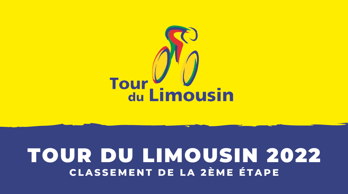 Tour du Limousin 2022 - Classement 2ème étape