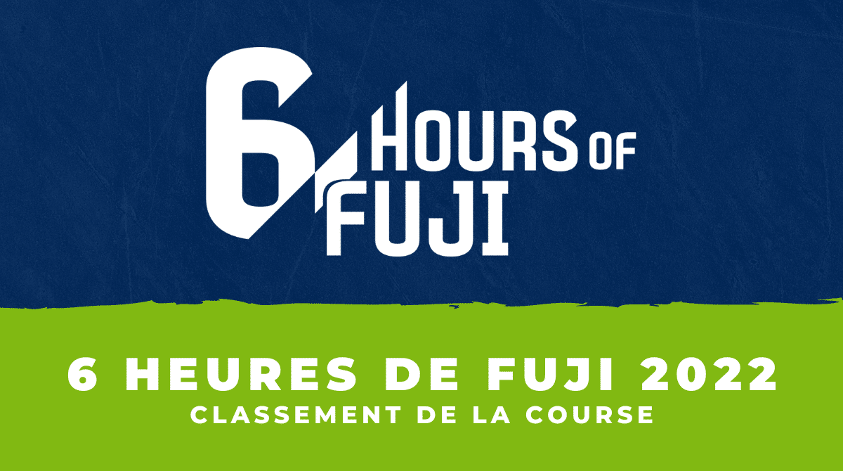 Classement 6 Heures de Fuji 2022