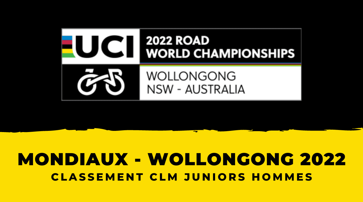 Mondiaux Cyclisme 2022 - Classement contre-la-montre juniors hommes