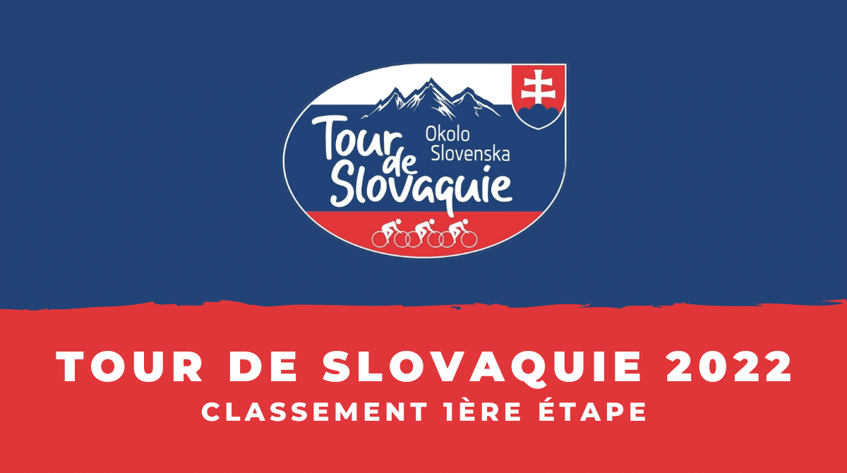 Tour de Slovaquie 2022 - Classement 1ère étape
